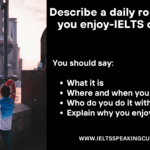 Describe a daily routine that you enjoy IELTS CUE CARD